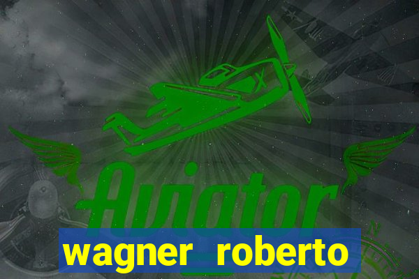 wagner roberto fidelidade letra